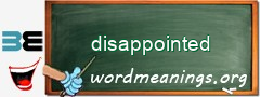 WordMeaning blackboard for disappointed